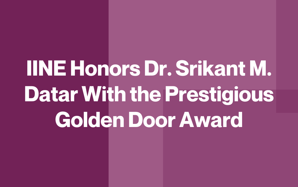 IINE Honors Dr. Srikant M. Datar With the Prestigious Golden Door Award