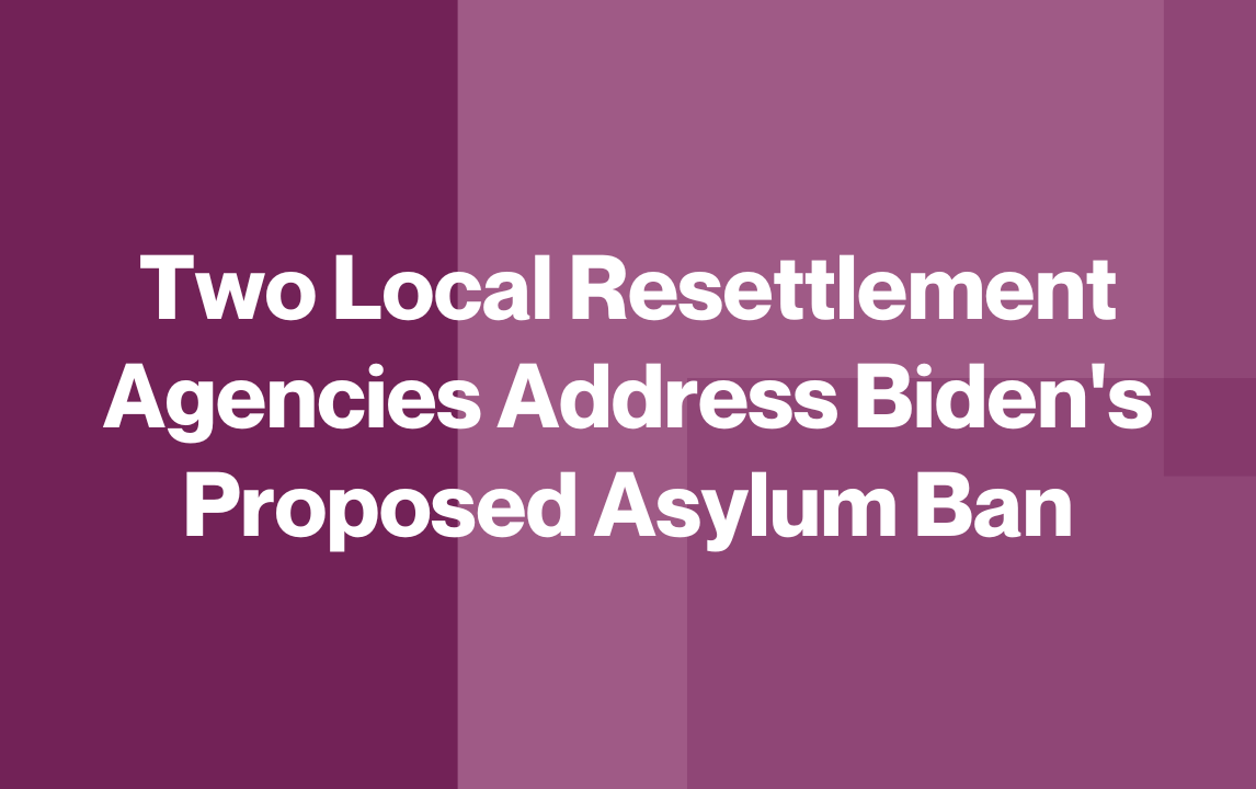 وكالتان محليتان لإعادة التوطين تخاطبان حظر بايدن المقترح للجوء