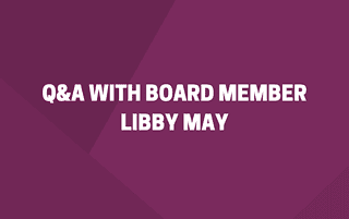 Q&A With Board Member Libby May