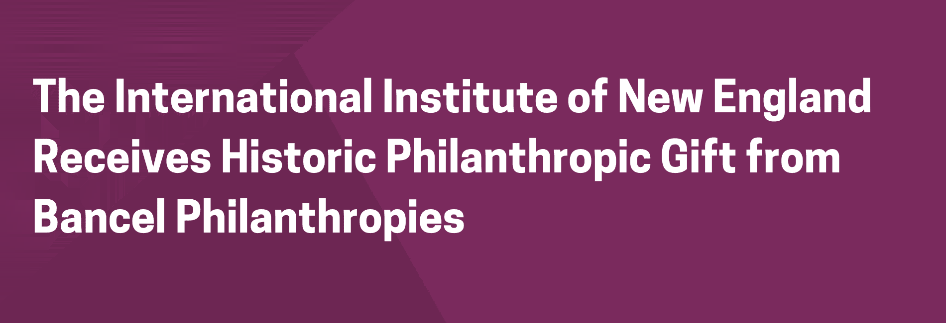 The International Institute of New England Receives Historic Philanthropic Gift from Bancel Philanthropies