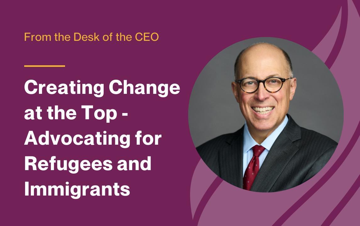 Creating Change at the Top - Advocating for Refugees and Immigrants