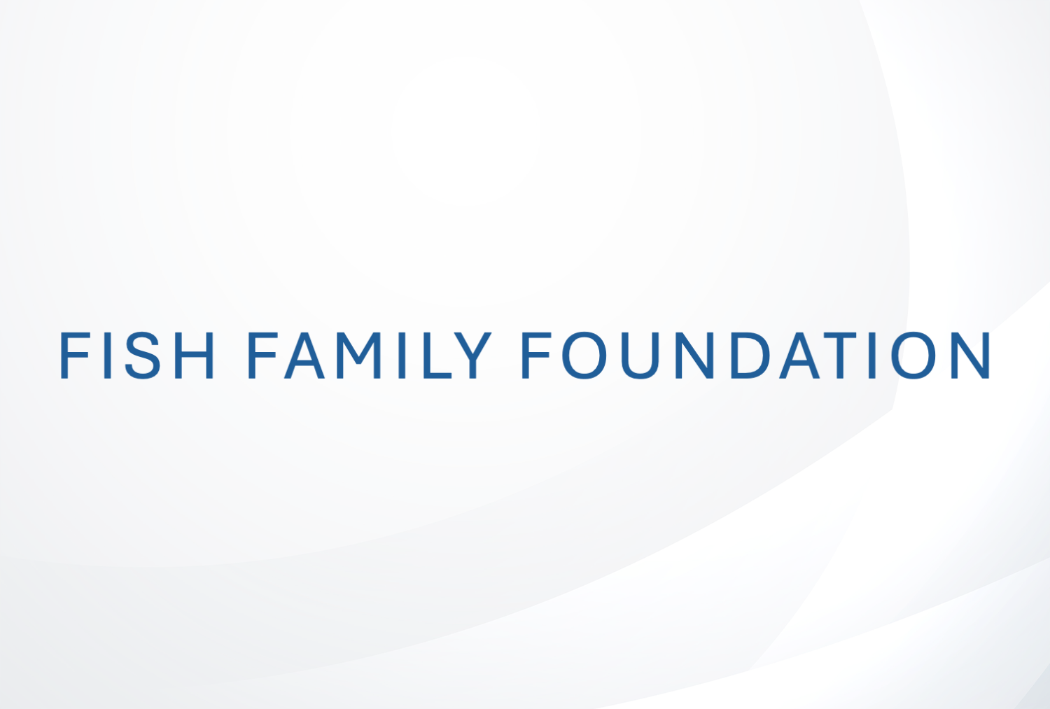 Fish Family Foundation