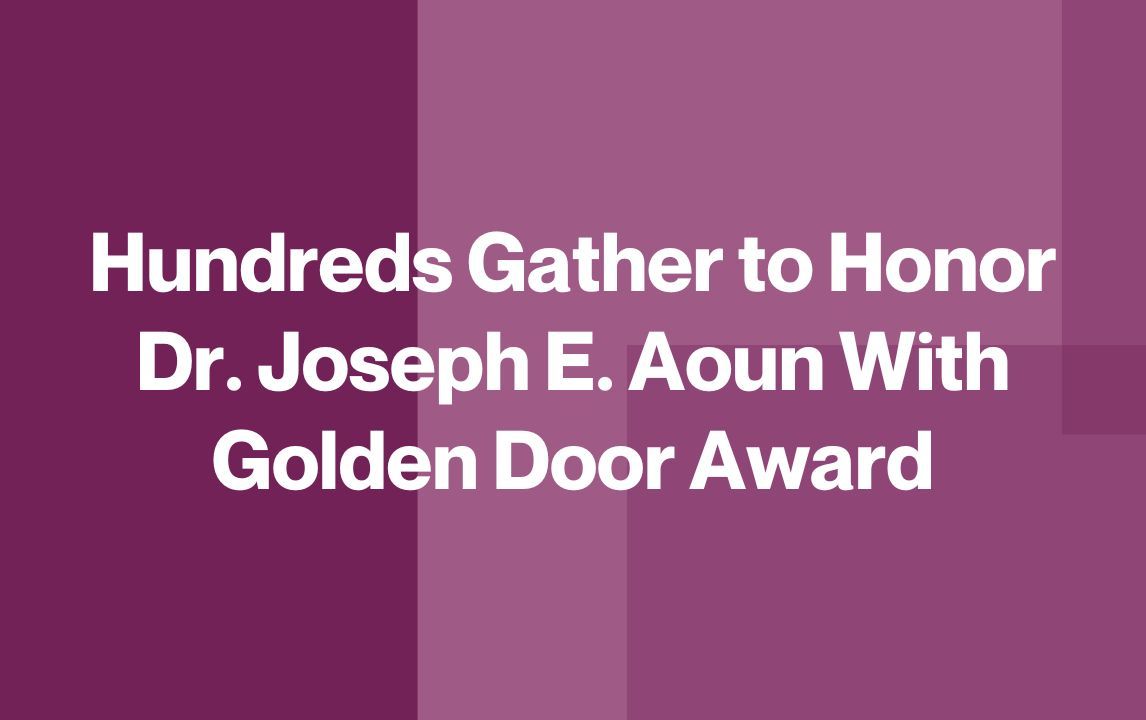 Hundreds Gather to Honor Dr. Joseph E. Aoun With Golden Door Award