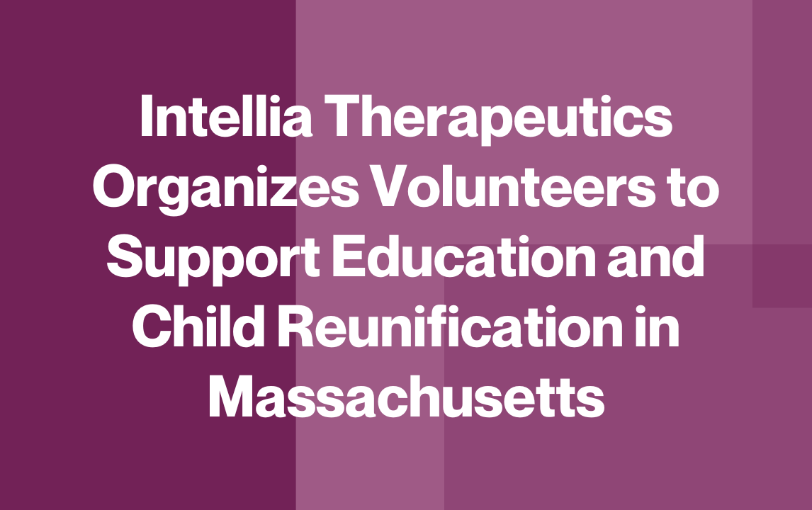 Intellia Therapeutics організовує волонтерів для підтримки освіти та возз'єднання дітей у Массачусетсі