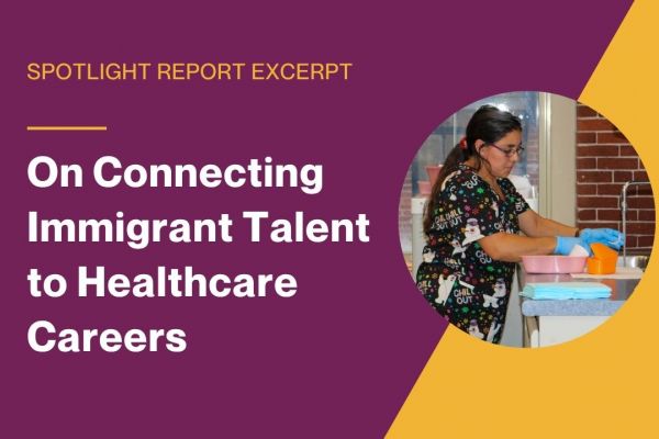 On Connecting Immigrant Talent to Healthcare Careers