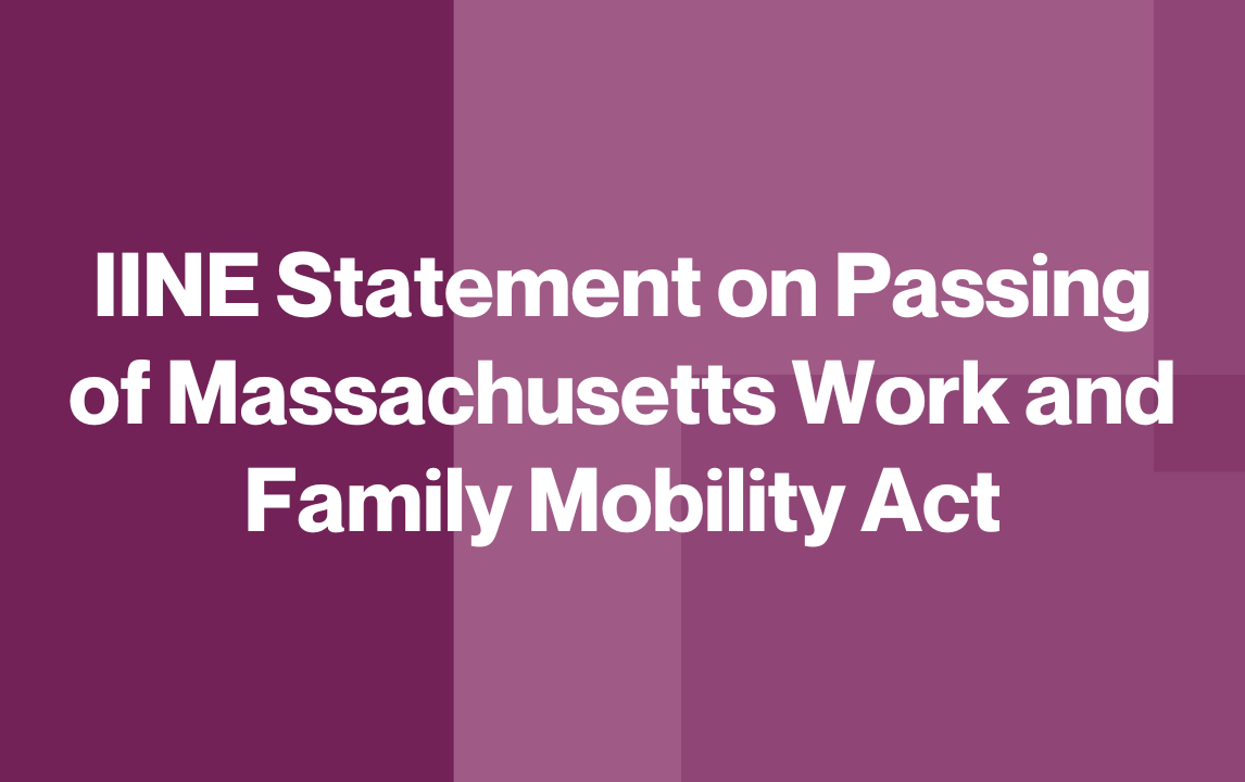 IINE Statement on Passing of Massachusetts Work and Family Mobility Act