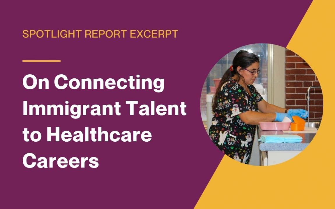 On Connecting Immigrant Talent to Healthcare Careers